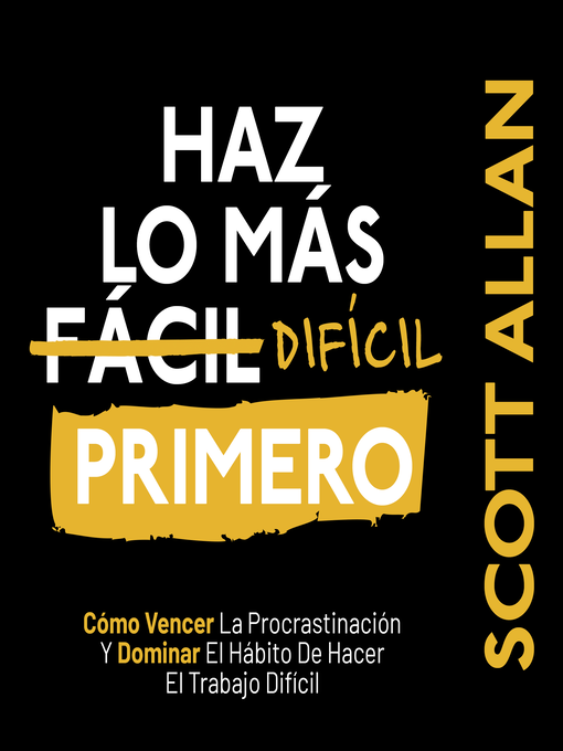 Title details for Hazlo Mas Dificil Primero by Scott Allan - Available